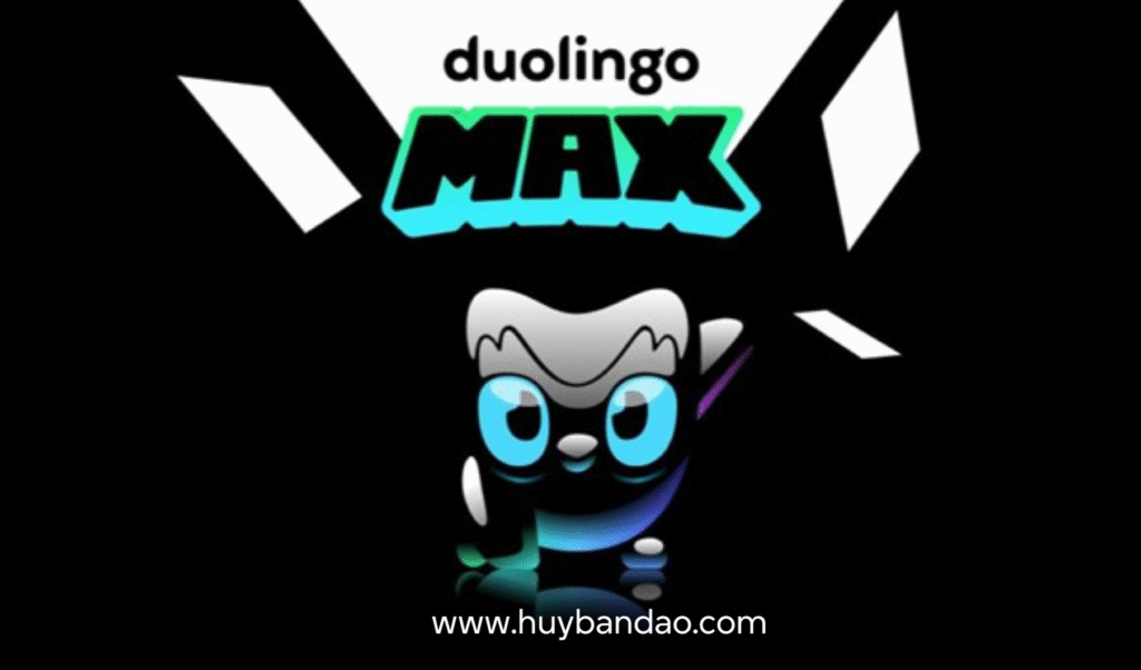 Mua tài khoản Duolingo gói Max 2 Nâng cấp Duolingo Max